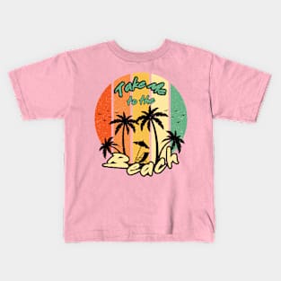 Take me to the beach Kids T-Shirt